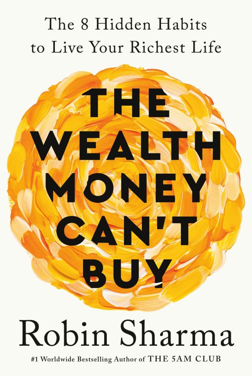 The Wealth Money Can't Buy (EXP): The 8 Hidden Habits to Live Your Richest Life