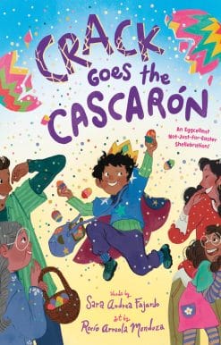 Crack Goes the Cascarón: An Eggcellent Not-Just-for-Easter Shellebration!