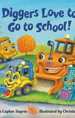 Diggers Love to Go to School!