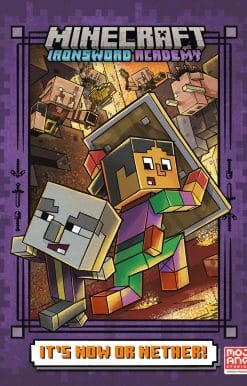 It's Now or Nether! (Minecraft Ironsword Academy #2)