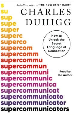 How to Unlock the Secret Language of Connection: Supercommunicators