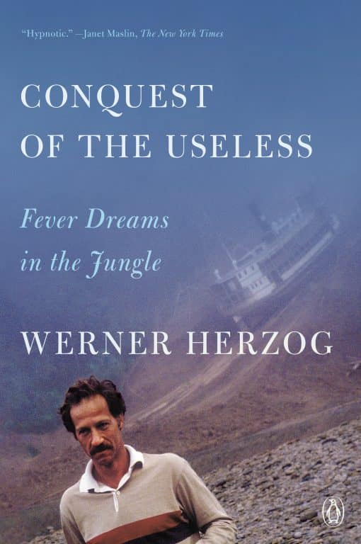 Conquest of the Useless: Fever Dreams in the Jungle