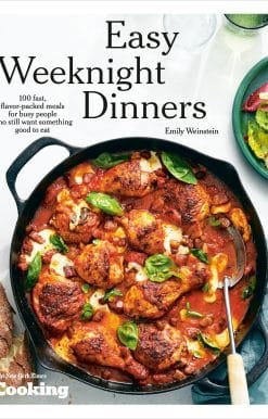 100 Fast, Flavor-Packed Meals for Busy People Who Still Want Something Good to Eat [A Cookbook]: Easy Weeknight Dinners