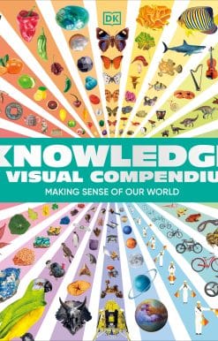 Making Sense of our World: Knowledge A Visual Compendium