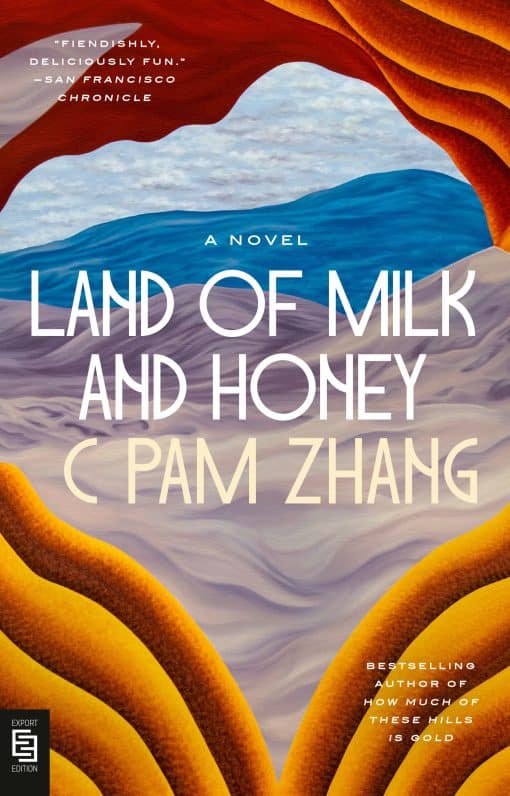 Land of Milk and Honey: A Novel