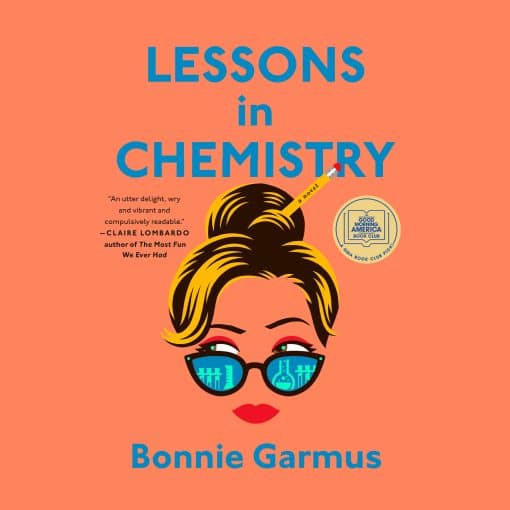 A Novel: Lessons in Chemistry