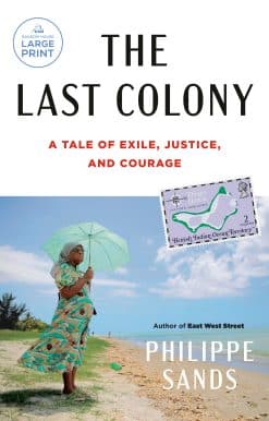 The Last Colony: A Tale of Exile, Justice, and Courage