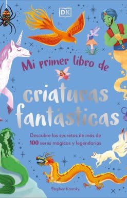 Mi primer libro de criaturas fantásticas (Bedtime Book of Magical Creatures)