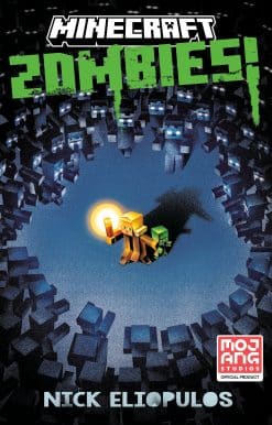 Minecraft: Zombies!: An Official Minecraft Novel