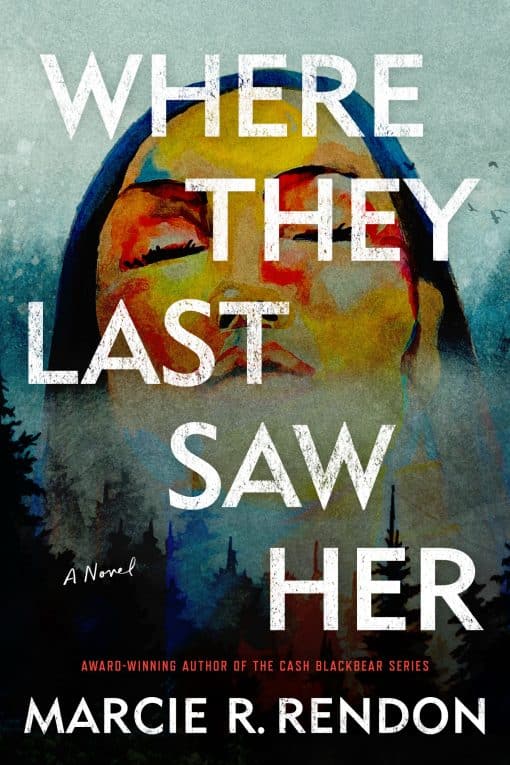 Where They Last Saw Her: A Novel