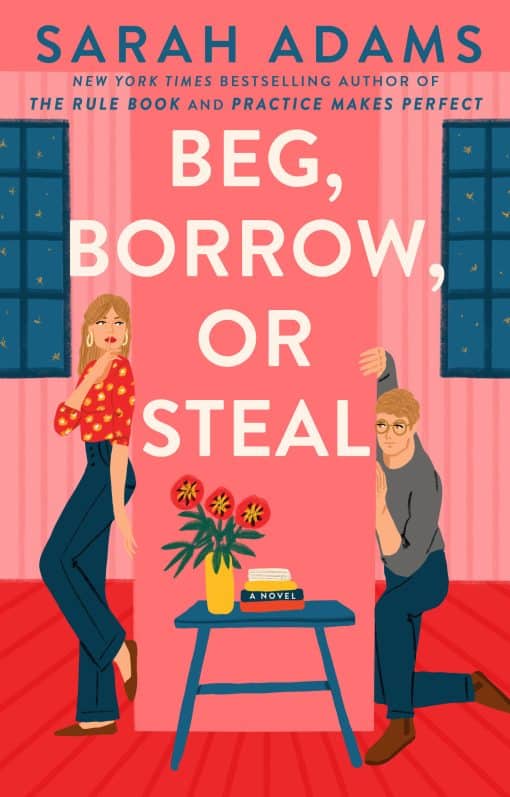 A Novel: Beg, Borrow, or Steal