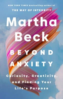 Beyond Anxiety: Curiosity, Creativity, and Finding Your Life's Purpose