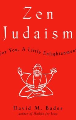 Zen Judaism: For You, A Little Enlightenment