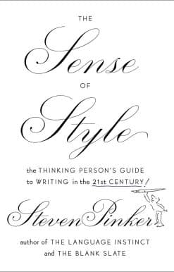 The Thinking Person's Guide to Writing in the 21st Century: The Sense of Style