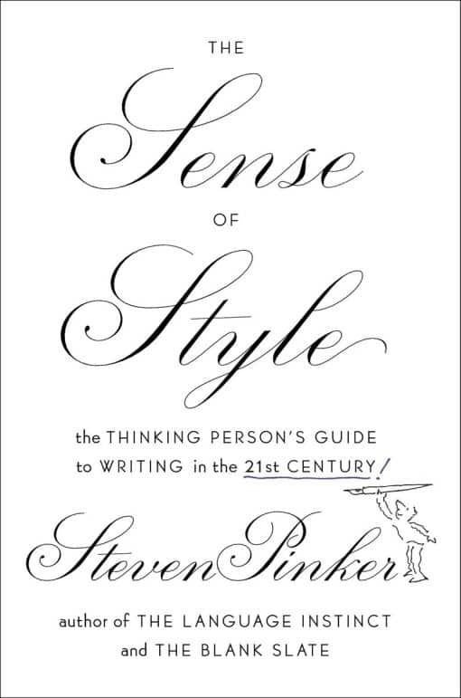 The Thinking Person's Guide to Writing in the 21st Century: The Sense of Style