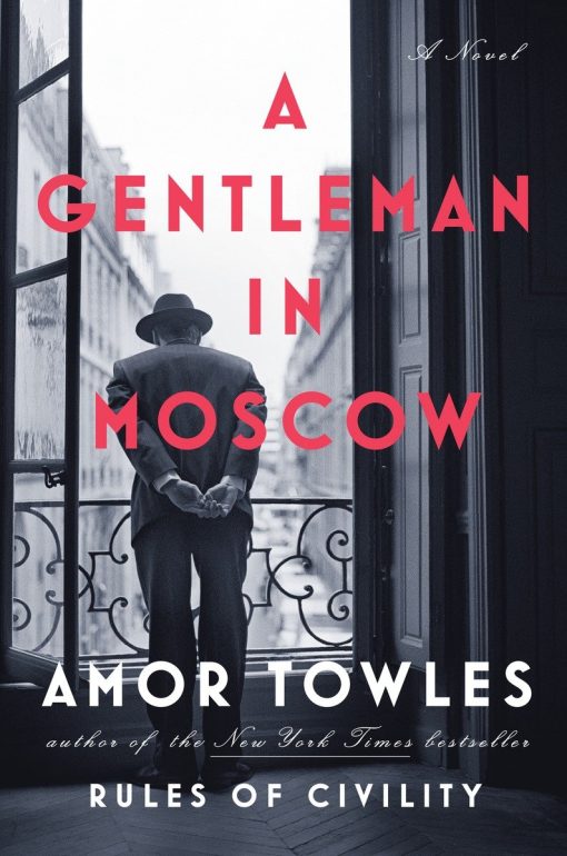 A Novel: A Gentleman in Moscow