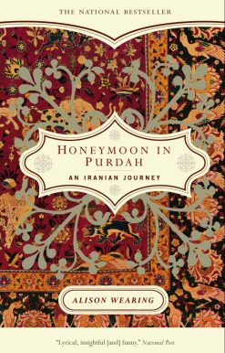 Honeymoon in Purdah: An Iranian Journey