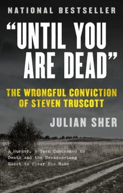 The Wrongful Conviction of Steven Truscott: "Until You Are Dead"