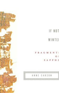 If Not, Winter: Fragments of Sappho