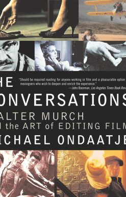 The Conversations: Walter Murch and the Art of Editing Film