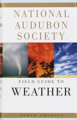 National Audubon Society Field Guide to Weather: North America