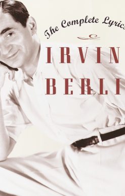 The Complete Lyrics of Irving Berlin