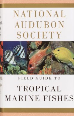 National Audubon Society Field Guide to Tropical Marine Fishes: Caribbean, Gulf of Mexico, Florida, Bahamas,  Bermuda