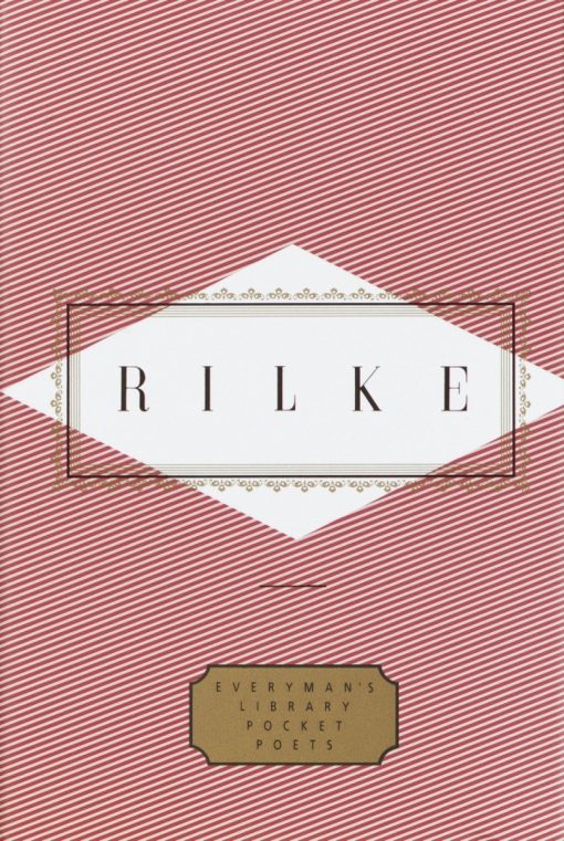 Rilke: Poems: Edited by Peter Washington