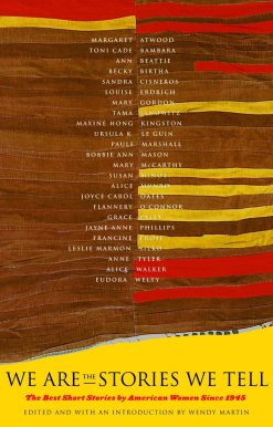 The Best Short Stories by American Women Since 1945: We Are the Stories We Tell