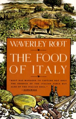 The Food of Italy: A Culinary Guidebook