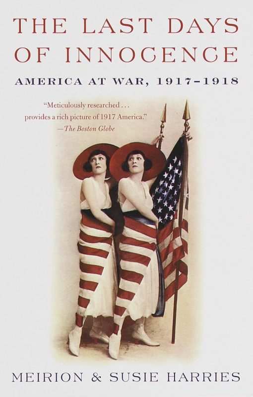 The Last Days of Innocence: America at War, 1917-1918