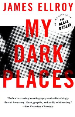My Dark Places: A True Crime Autobiography