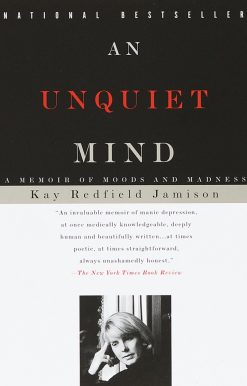 A Memoir of Moods and Madness: An Unquiet Mind