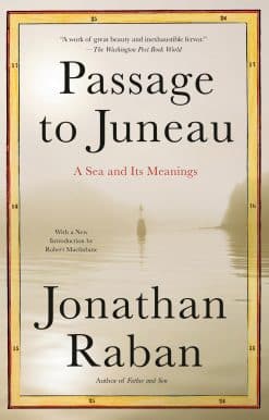 Passage to Juneau: A Sea and Its Meanings