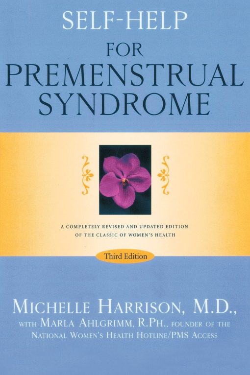Third Edition: Self-Help for Premenstrual Syndrome