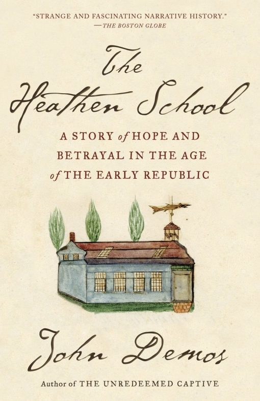 A Story of Hope and Betrayal in the Age of the Early Republic: The Heathen School