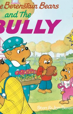 The Berenstain Bears and the Bully