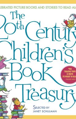 The 20th Century Children's Book Treasury: Celebrated Picture Books and Stories to Read Aloud