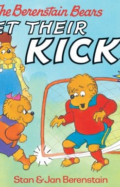 The Berenstain Bears Get Their Kicks