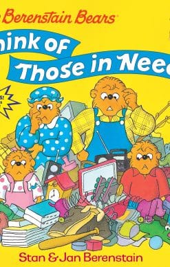The Berenstain Bears Think of Those in Need