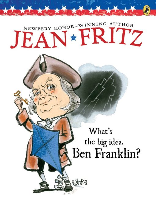 What's the Big Idea, Ben Franklin?: