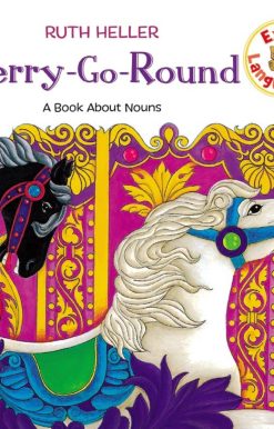 Merry-Go-Round: A Book About Nouns