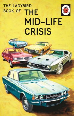 The Ladybird Book of the Mid-Life Crisis