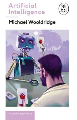 Artificial Intelligence: A Ladybird Expert Book