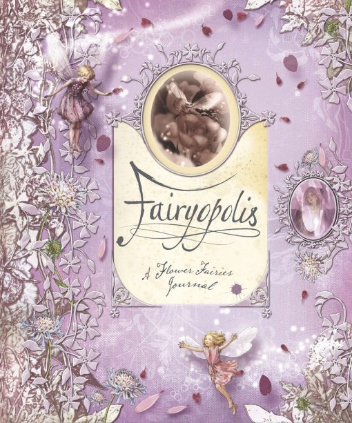 Fairyopolis: A Flower Fairies Journal