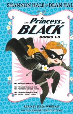 The Princess in Black, Books 1-3: The Princess in Black; The Princess in Black and the Perfect Princess Party; The Princess in Black and the Hungry Bunny Horde