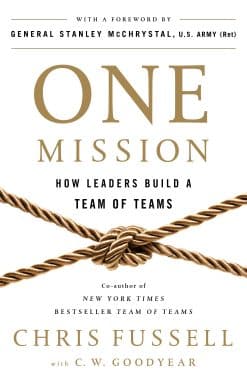 One Mission: How Leaders Build a Team of Teams
