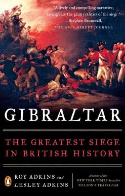 Gibraltar: The Greatest Siege in British History