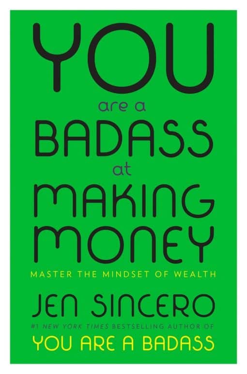 Master the Mindset of Wealth: You Are a Badass at Making Money