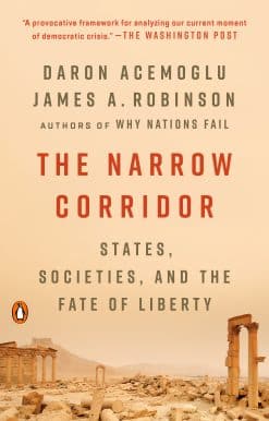 The Narrow Corridor: States, Societies, and the Fate of Liberty
